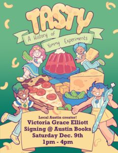 Victoria Grace Elliott Signing - TASTY: A History of Yummy Experiments
